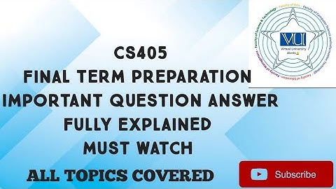 CS405 Important Subjective For Finalterm Preparation |cs405 important question finalterm preparation