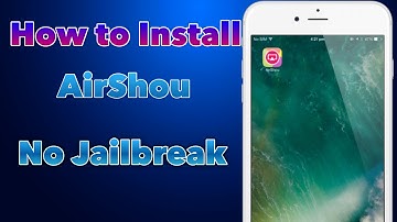 How to get AirShou iOS 10.3.1 No jailbreak