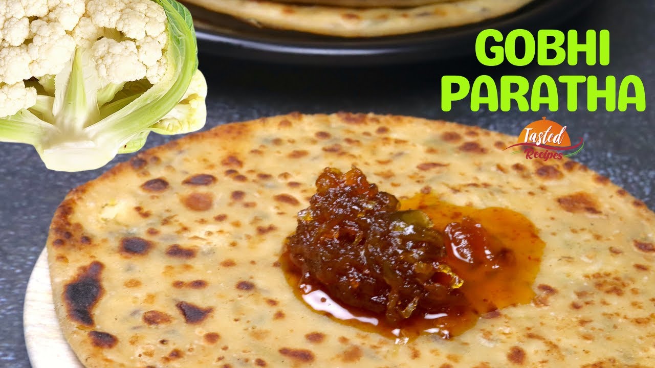 इतने टेस्टी गोभी के पराठे आपने शायद ही खाये हो | How to Make Perfect Gobhi Paratha | Tasted Recipes