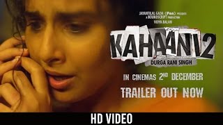 Kahaani 2 -Durga Rani Singh |  HD Trailer | Vidya Balan | Arjun Rampal | Sujoy Ghosh