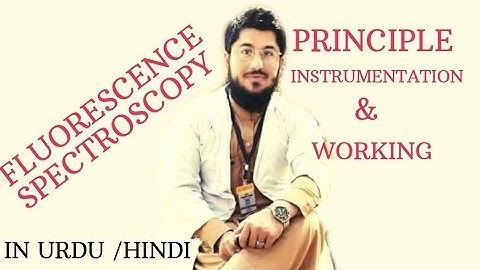 spectroscopy - fluorescence spectroscopy -principle | instrumentation and working by dr uut