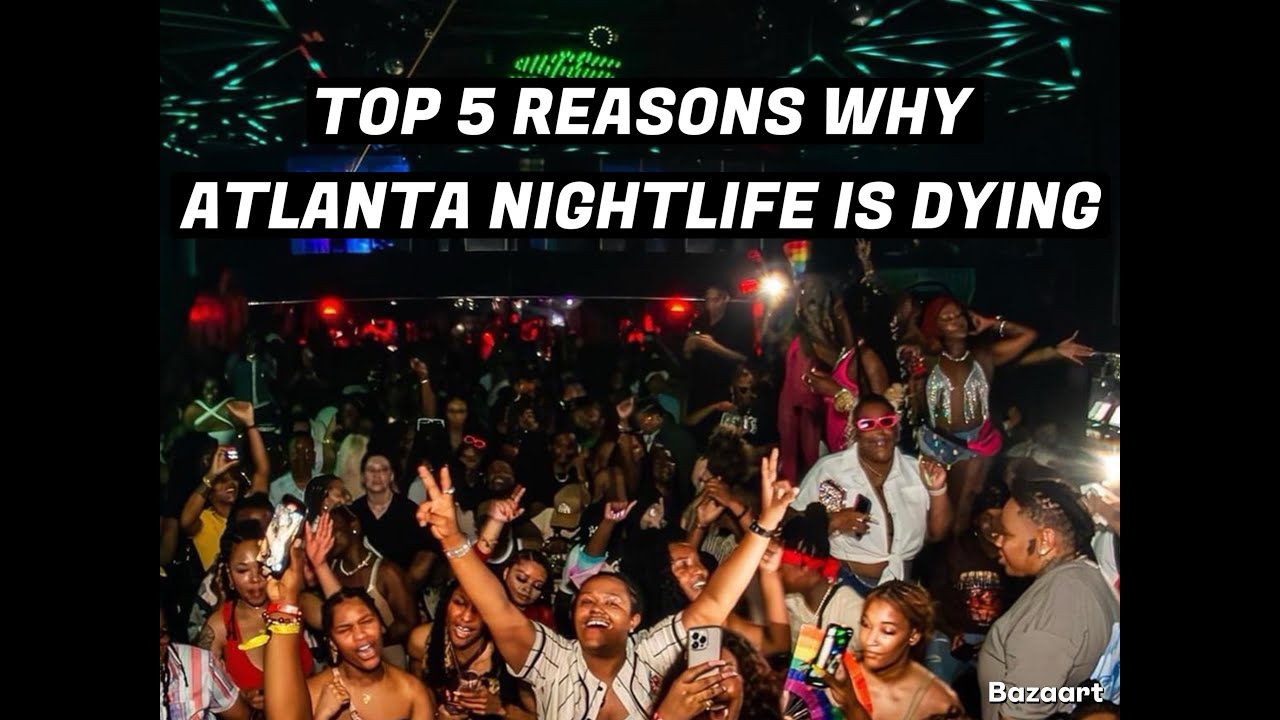 5 главных причин, по которым ночная жизнь в Атланте умирает