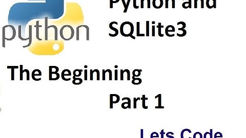 Python and SQLite3 the Beginning   part1