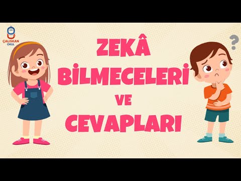 ZEKA BİLMECELERİ VE CEVAPLARI