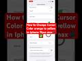 How to Change Cursor Color orange to yellow in Iphone 11pro max📲✅ #iphone #11promax #switchcontrol