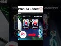 Ea logic🤡 #fcmobile #eafc24 #eafcmobile #eafc26 #shorts