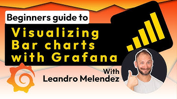 Beginners Guide - Visualizing Bar Charts in Grafana | Grafana Labs