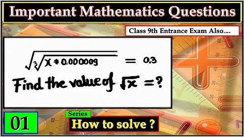How to Solve ? Most Imp. Question For Entrance Exam.Class 9th entrance Exam.Mathematics Series:- 01