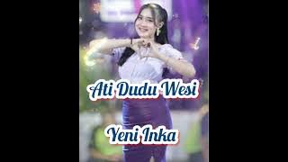 ATI DUDU WESI - Yeni Inka