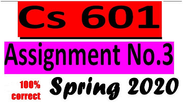 CS601 Assignment 3 Spring 2020 |  CS601 Assignment 3 Solution 2020 | Data communication | vu