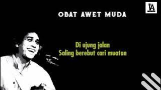 Obat Awet Muda - Iwan Fals (Lirik Lagu)