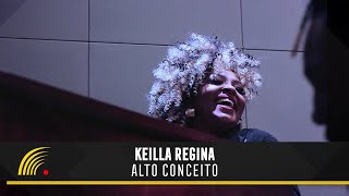 Keilla Regina - Alto Conceito (Clipe Oficial)
