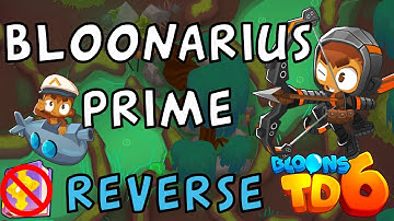 Bloons TD 6 | Bloonarius Prime Reverse | No MK No Powers | Guide / Strategy