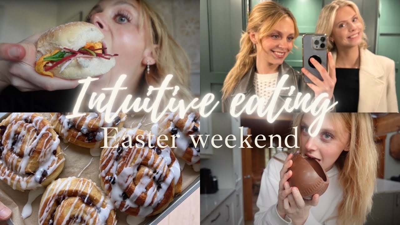 Everything I ate over Easter weekend + practicing intuitive eating ...