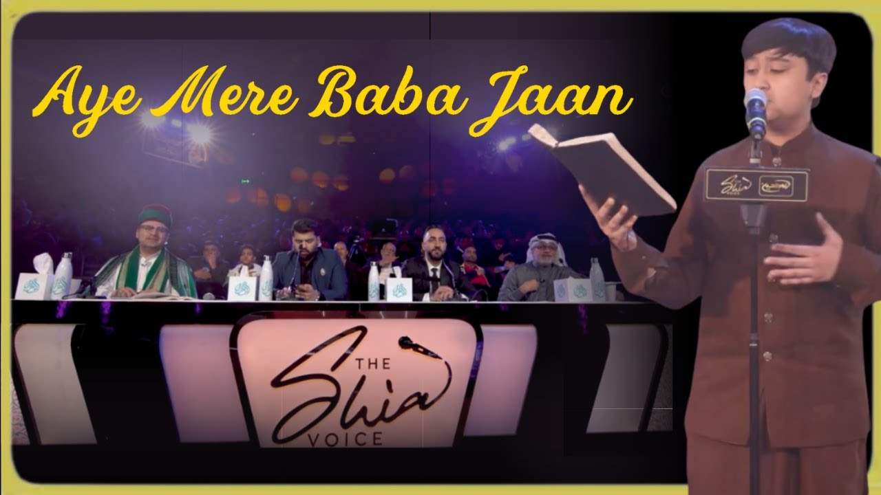 Aye Mere Baba Jaan  The Shia Voice Season 2  Episode 9  Semifinals  Ramadan 2023