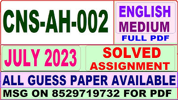 CNS-AH 002 solved assignment 2023 / CNS-AH 002 solved assignment july 2023 / ignou CAHC CNS-AH 002