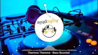 Themma Themma Themmadikkatte- Malayalam - Bass Boosted Original High Quality Song | Audiophile Tamil