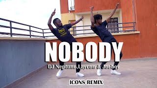 DJ Neptune - NOBODY(Icons Remix) ft. Laycon, Joeboy _ Official Dance Video | Roy Demore Choreography