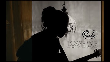 Sule - Love Me (Lyric Video)