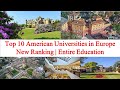 Top 10 american universities in europe new ranking  entire education