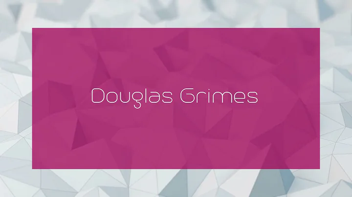 Douglas Grimes - appearance