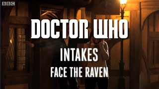 Doctor Who Intakes 1: Face the Raven