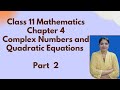 Class 11 Mathematics Chapter 4 Complex Numbers and Quadratic Equations Part 2