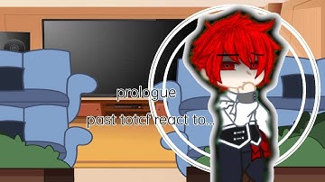 past totcf react to...| prologue| part 1/? | gacha club|