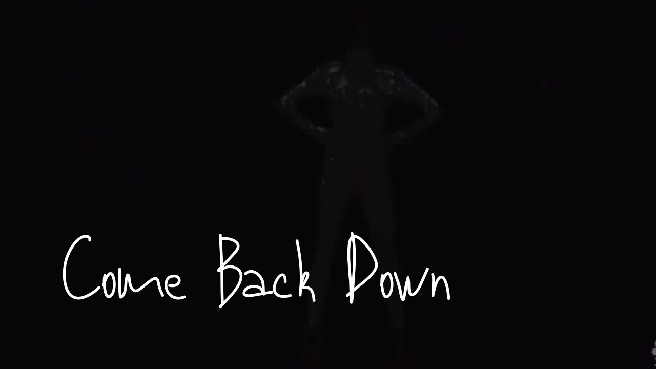 Come Back Down - YouTube