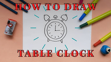 HOW TO DRAW A TABLE CLOCK