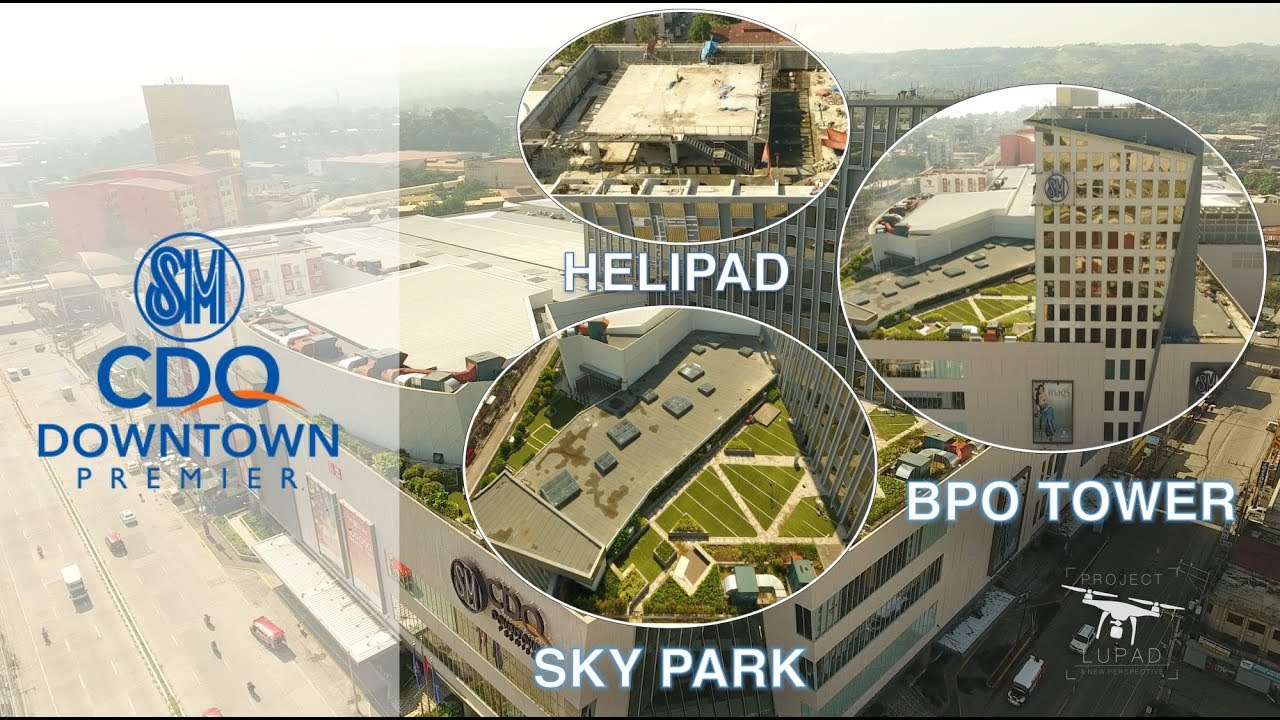 Sky Park Helipad And BPO Tower Of SM CDO Downtown Premier October 2017 Sky Park Helipad And BPO Tower Of SM CDO Downtown Premier October 2017
