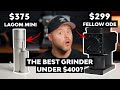 Option-O LAGOM MINI vs FELLOW ODE - Battle For The Best Grinder under $400?!