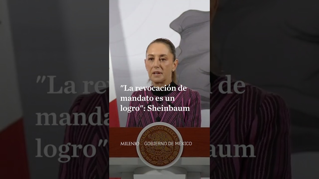 Sheinbaum defiende la revocación de mandato como ejercicio democrático