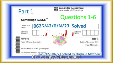 0625/42/O/N/23 SOLVED AND EXPLAINED STEP BY STEP IN DETAIL | IGCSE PHYSICS PAPER 4 2023