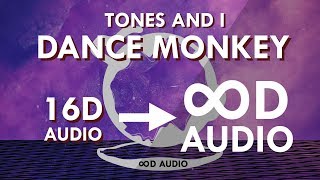 Tones And I - Dance Monkey ( ∞D Audio | NOT 16D/9D/8D ) 🎧 | InfinityD Audio