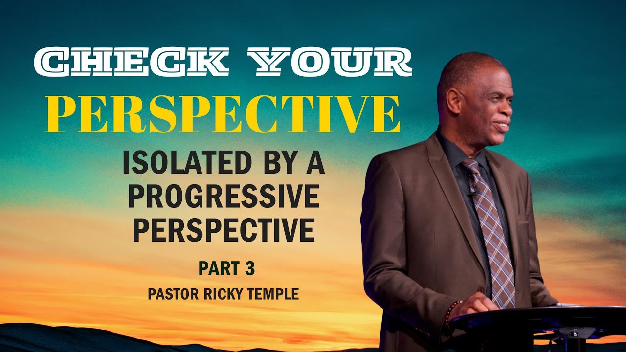 Pastor Ricky Turner Isolated by a Progressive Perspective | Pastor Ricky Temple - YouTube