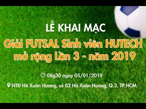Trailer Giải Futsal Sinh viên HUTECH mở rộng lần 3 năm 2019 - YouTube
