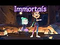 The Owl House - Immortals (amv)