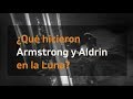 ¿Qué hicieron los astronautas Armstrong y Adrin en la Luna?