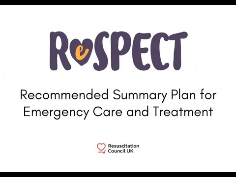 ReSPECT - Recommended Summary Plan for Emergency Care and Treatment