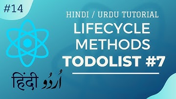 [#14] - Understanding Lifecycle Methods in React | React Course in Hindi and Urdu