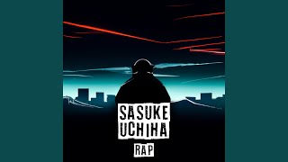 Sasuke Uchiha Rap
