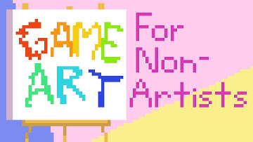 How to Make Game Art (for Non-Artists)
