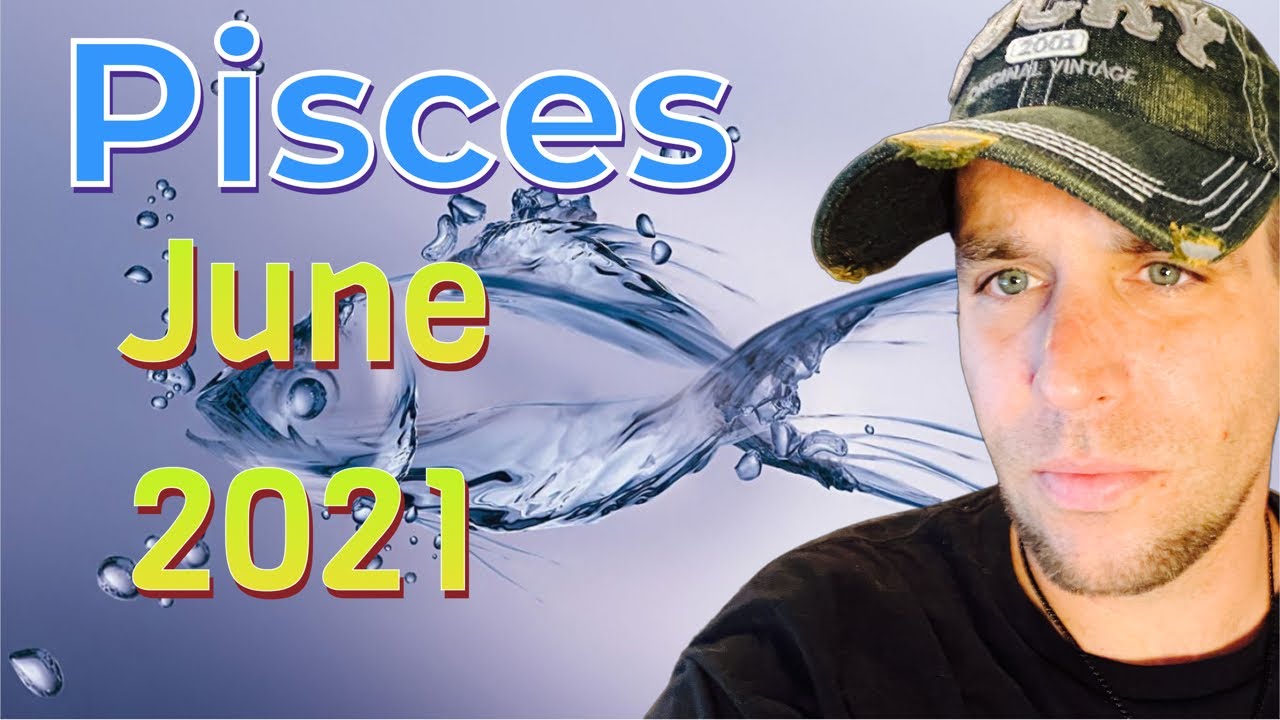 Pisces - They want you, but they don't trust you - June 2021