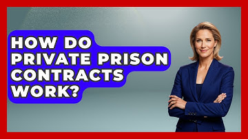 How Do Private Prison Contracts Work? - Jail & Prison Insider