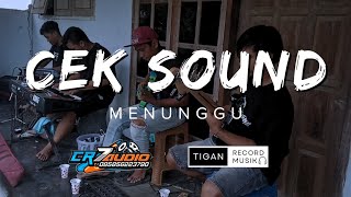 CEK SOUND SANTAI - MENUNGGU