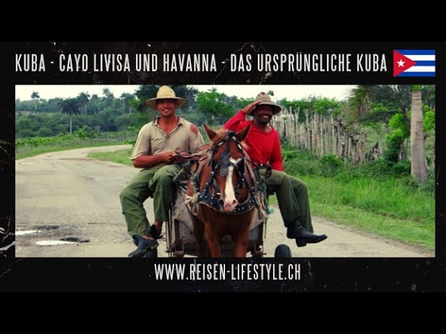 Kuba - Cayo Livisa und Havanna - Das ursprüngliche Kuba - reisen