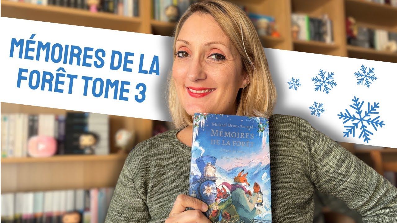 ❄️📚 Mickaël Brun-Arnaud - MÉMOIRES DE LA FORÊT TOME 3 : UN HIVER PLEINS D'ÉMOTIONS ! | Avis # 9