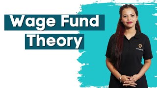 Wage Fund Theory | Theory of Wages | Ecoholics