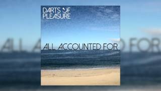 Darts of Pleasure - All Accounted For (Home Demo)